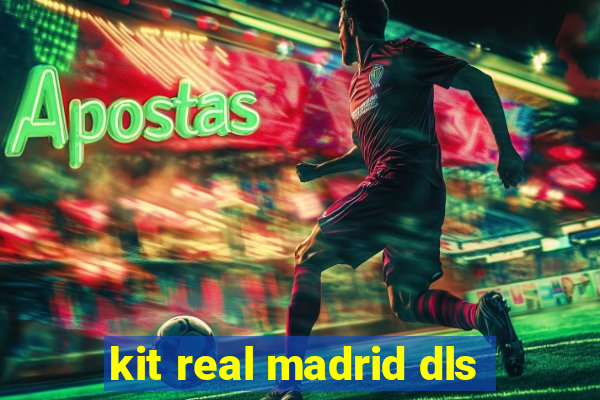 kit real madrid dls